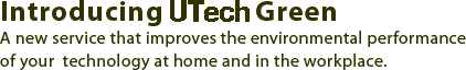 Introducing UTech Green